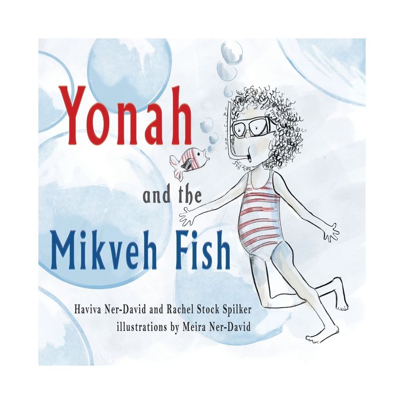 Yonah and the Mikveh Fish - by  Haviva Ner-David & Rachel Stock Spilker (Paperback), 1 of 2