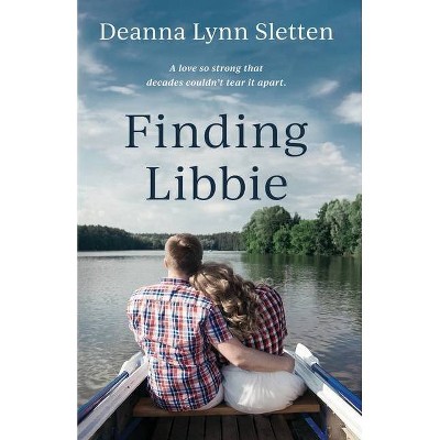 Finding Libbie - by  Deanna Lynn Sletten (Paperback)