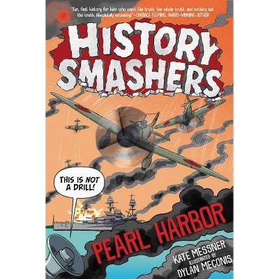 History Smashers: Pearl Harbor - by  Kate Messner (Paperback)