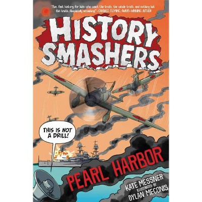 History Smashers: Pearl Harbor - by  Kate Messner (Paperback)