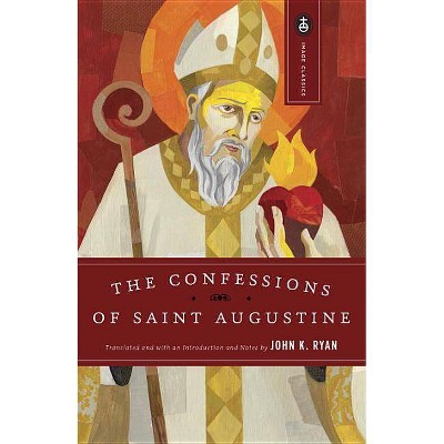 The Confessions of Saint Augustine - (Image Classics) (Paperback)