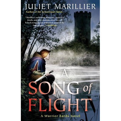 A Song of Flight - (Warrior Bards) by  Juliet Marillier (Paperback)