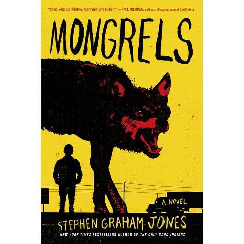 Mongrels - by  Stephen Graham Jones (Paperback) - image 1 of 1