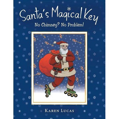 Santa's Magical Key - by  Karen Lucas (Paperback)