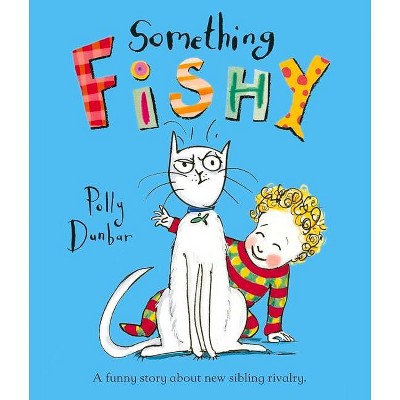  Something Fishy - by  Polly Dunbar (Paperback) 