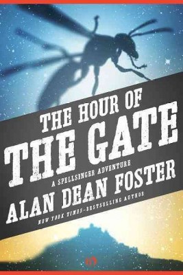 The Hour of the Gate - (Spellsinger Adventures) by  Alan Dean Foster (Paperback)