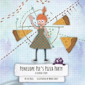 Penelope Pie's Pizza Party - (Vizkidz) by  LIV Buli (Paperback) - 1 of 1