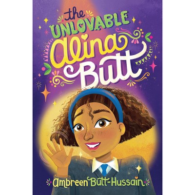 The Unlovable Alina Butt - by  Ambreen Butt-Hussain (Paperback)