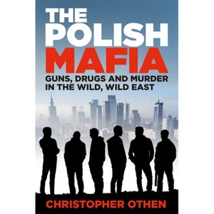 The Polish Mafia - by  Christopher Othen (Hardcover) - 1 of 1