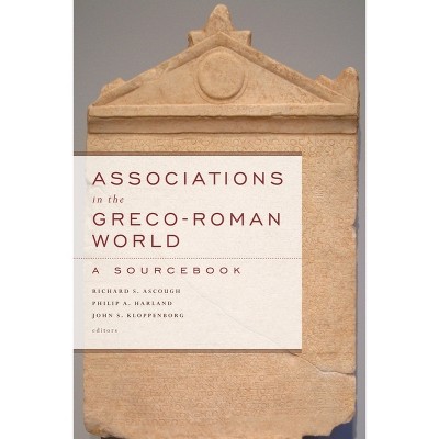 Associations in the Greco-Roman World - Annotated by  Richard S Ascough & Philip A Harland & John S Kloppenborg (Paperback)