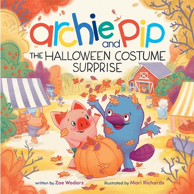 Archie & Pip the Halloween Costume Surprise - by  Zoe Wodarz (Hardcover)