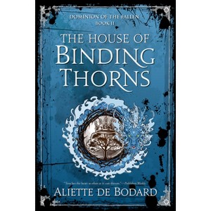 The House of Binding Thorns - (Dominion of the Fallen) by  Aliette de Bodard (Paperback) - 1 of 1