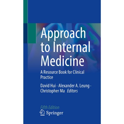 Approach to Internal Medicine - 5th Edition by David Hui & Alexander a  Leung & Christopher Ma (Paperback)