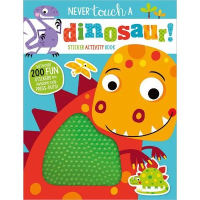 Never Touch a Dinosaur Sticker Book (Paperback)