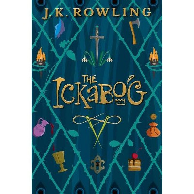 The Ickabog - by J K Rowling (Hardcover)