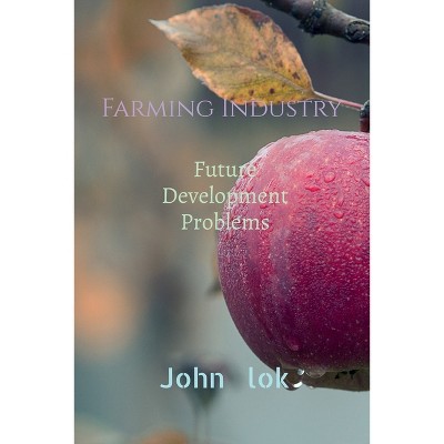 Farming Industry - by  John Lok (Paperback)