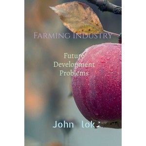 Farming Industry - by  John Lok (Paperback) - 1 of 1