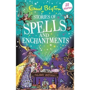 Stories of Spells and Enchantments - by  Enid Blyton (Paperback) - 1 of 1