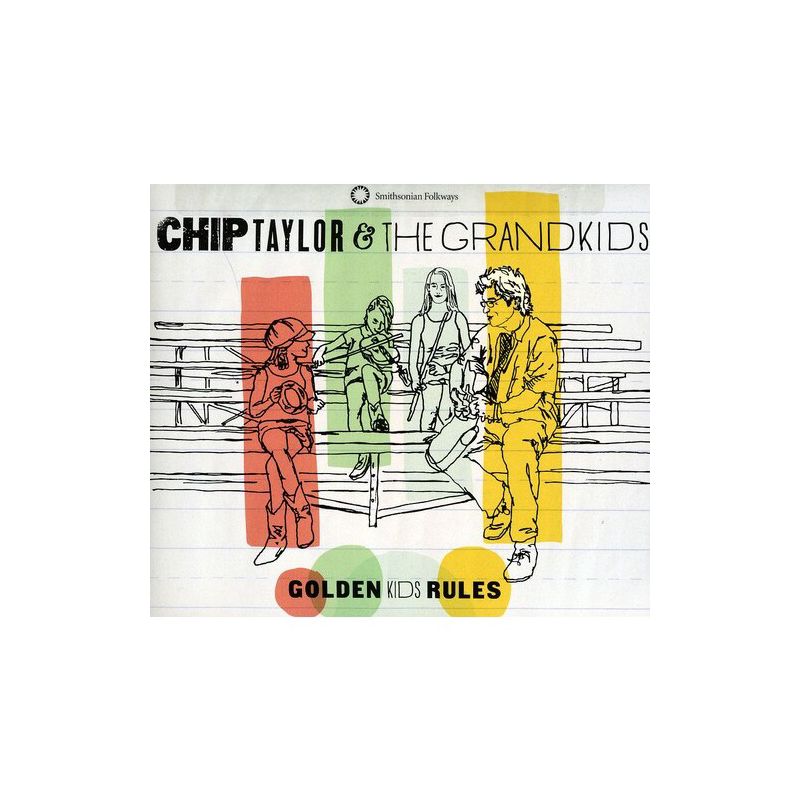 Chip Taylor & Grandkids - Golden Kids Rules (CD), 1 of 2