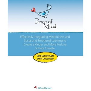 Peace of Mind Core Curriculum for Early Childhood - by  Jillian Diesner (Paperback) - 1 of 1