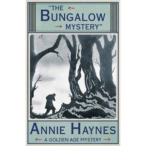 The Bungalow Mystery - by  Annie Haynes (Paperback) - 1 of 1