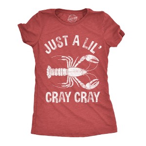 Womens Funny T Shirts Just A Lil Cray Cray Sarcastic Crayfish Graphic Novelty Tee For Ladies - Crazy Dog Women's T Shirt - 1 of 4