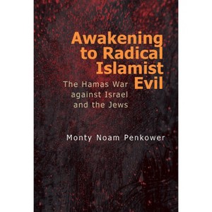Awakening to Radical Islamist Evil - by Monty Noam Penkower - 1 of 1