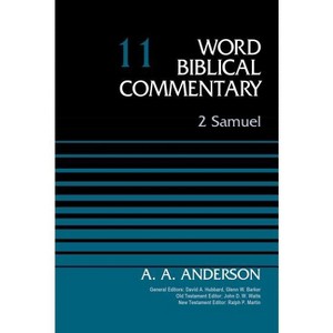 2 Samuel, Volume 11 - (Word Biblical Commentary) by  Arnold A Anderson (Hardcover) - 1 of 1