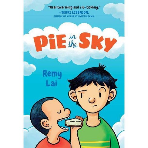 Pie in the Sky - by Remy Lai (Hardcover)