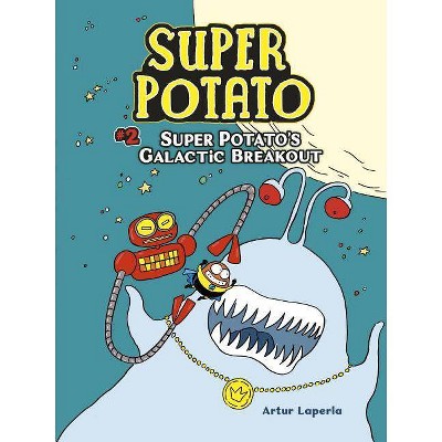 Super Potato's Galactic Breakout - by  Artur Laperla (Paperback)