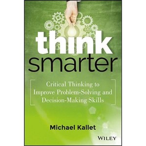 Think Smarter - by  Michael Kallet (Hardcover) - 1 of 1