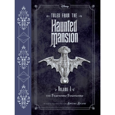 Tales from the Haunted Mansion: Volume I - by  Amicus Arcane (Hardcover)