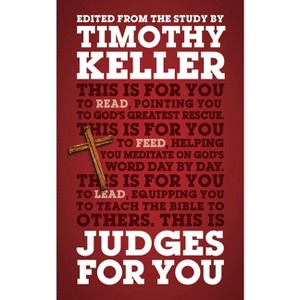 Judges for You - (God's Word for You) by  Timothy Keller (Paperback) - 1 of 1