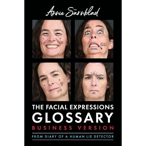 The Facial Expressions Glossary - By Annie Sarnblad (paperback) : Target