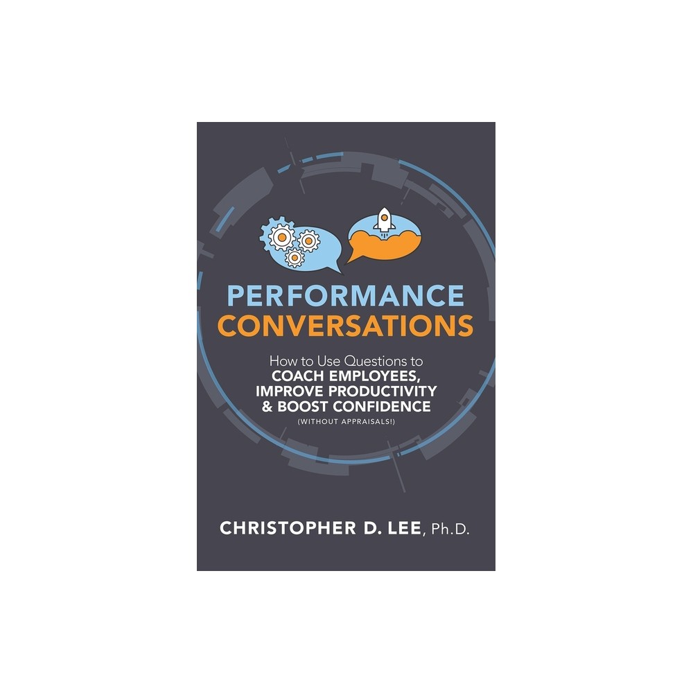 Performance Conversations - by Christopher D Lee (Paperback)