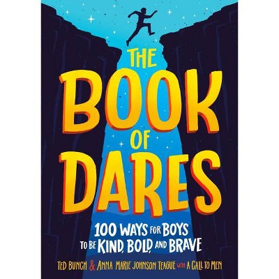 The Book of Dares - by  Ted Bunch & Anna Marie Johnson Teague (Hardcover)