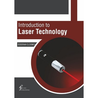 Introduction to Laser Technology - by  Deborah Clooney (Hardcover)