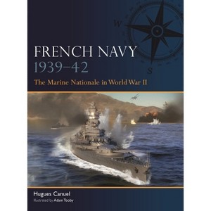 French Navy 1939-42 - (Fleet) by  Hugues Canuel (Paperback) - 1 of 1