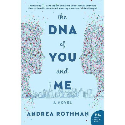 The DNA of You and Me - by  Andrea Rothman (Paperback)