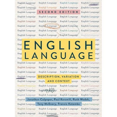 English Language - 2nd Edition by  Jonathan Culpeper & Paul Kerswill & Ruth Wodak & Anthony McEnery & Francis Katamba (Paperback)