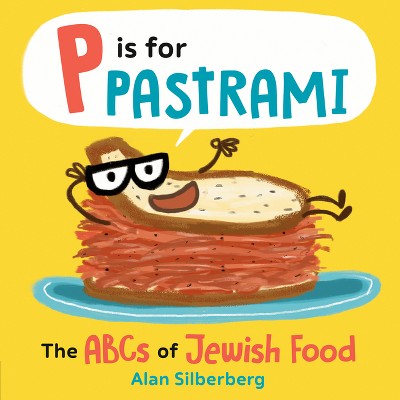 P Is For Pastrami - By Alan Silberberg (board Book) : Target