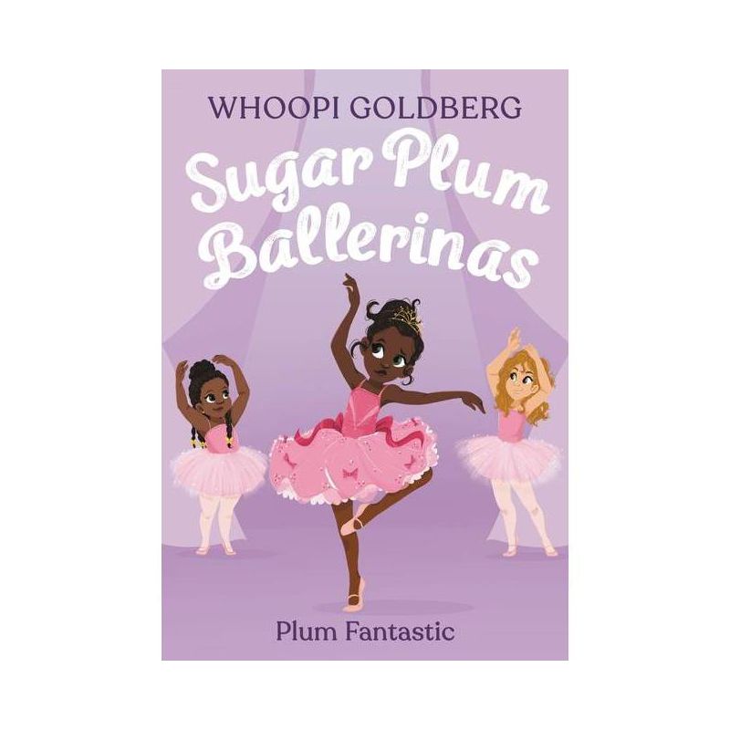 Sugar Plum Ballerinas: Plum Fantastic - by Whoopi Goldberg &#38; Deborah Underwood (Paperback), 1 of 2
