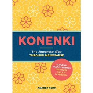 Konenki: The Japanese Way Through Menopause - by  Amanda Kudo (Paperback) - 1 of 1