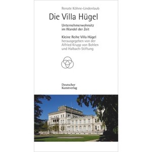 Die Villa Hügel - (Kleine Reihe Villa Hügel) 4th Edition by  Renate Köhne-Lindenlaub (Paperback) - 1 of 1