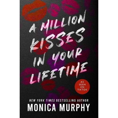 A Million Kisses in Your Lifetime - (Lancaster Prep) by Monica Murphy (Paperback)