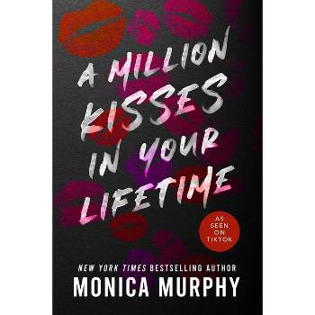 A Million Kisses in Your Lifetime - (Lancaster Prep) by Monica Murphy (Paperback)