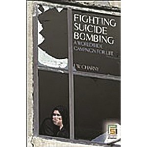 Fighting Suicide Bombing - (Praeger Security International) by  Israel Charny (Hardcover) - 1 of 1