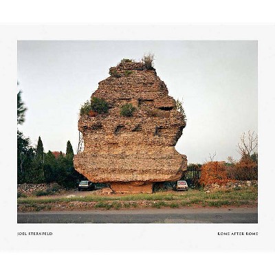 Joel Sternfeld: Rome After Rome - (Hardcover)