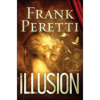 Illusion - by  Frank Peretti (Paperback)