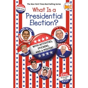 What Is a Presidential Election? - (What Was?) by  Douglas Yacka & Who Hq (Paperback) - 1 of 1